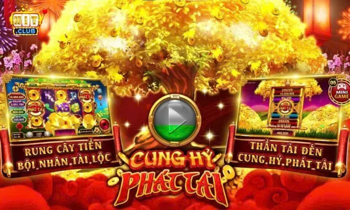 Điều làm nên sức nóng game Cung Hỷ Phát Tài nhà cái Hitclub